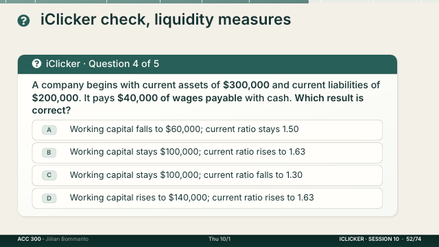 Slide 52. iClicker check, liquidity measures